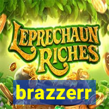 brazzerr