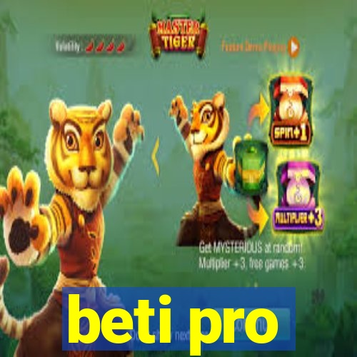 beti pro