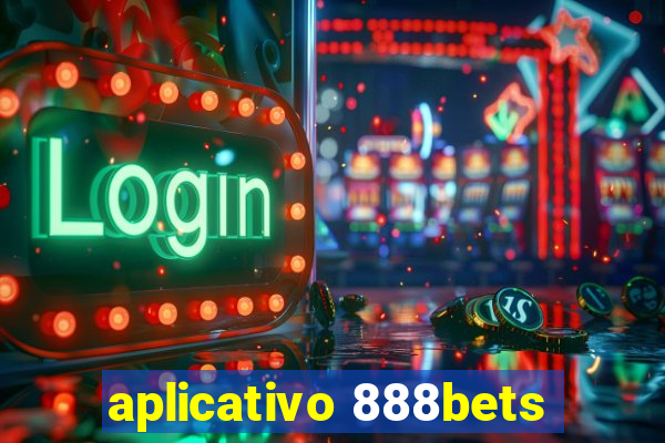 aplicativo 888bets