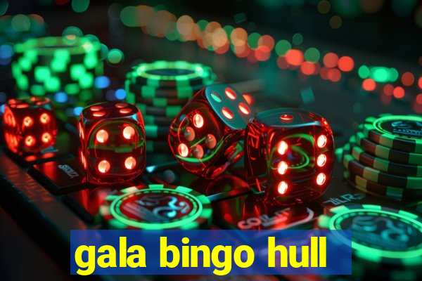 gala bingo hull