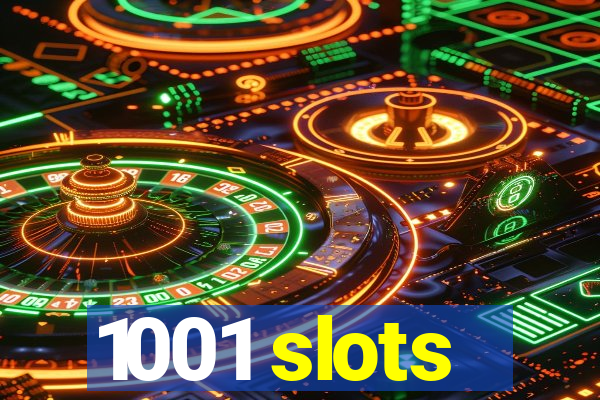 1001 slots