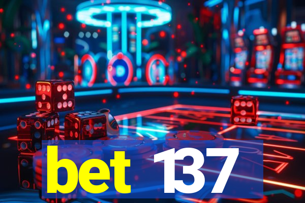 bet 137