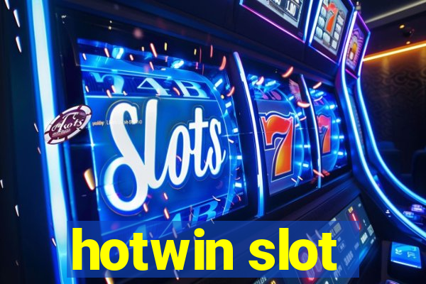 hotwin slot