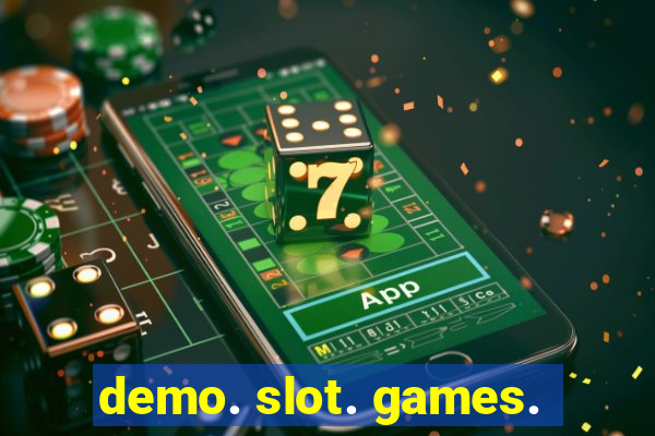 demo. slot. games.