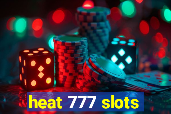 heat 777 slots