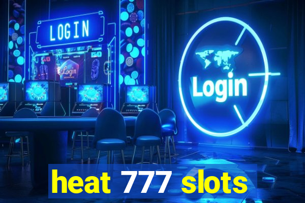 heat 777 slots