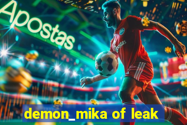 demon_mika of leak