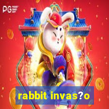 rabbit invas?o