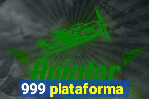 999 plataforma