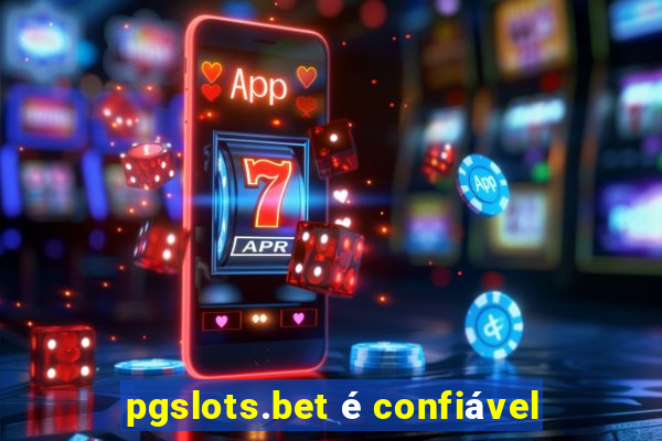 pgslots.bet é confiável