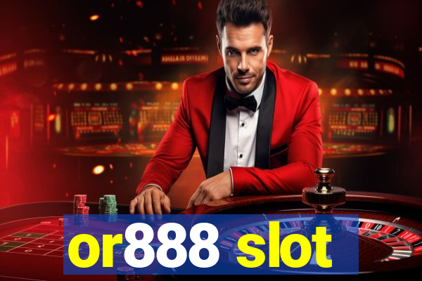 or888 slot