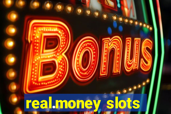 real.money slots