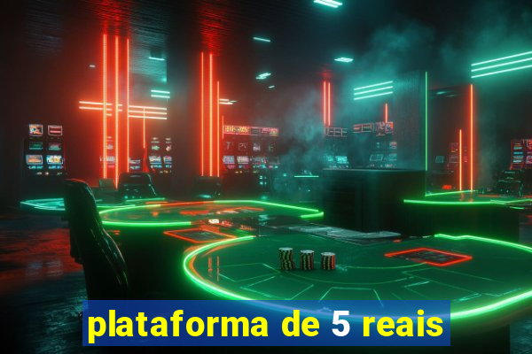 plataforma de 5 reais