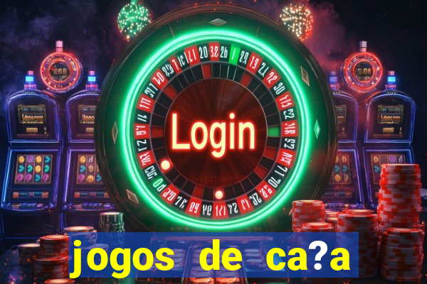 jogos de ca?a níquel online