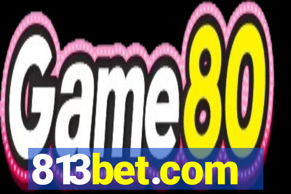 813bet.com