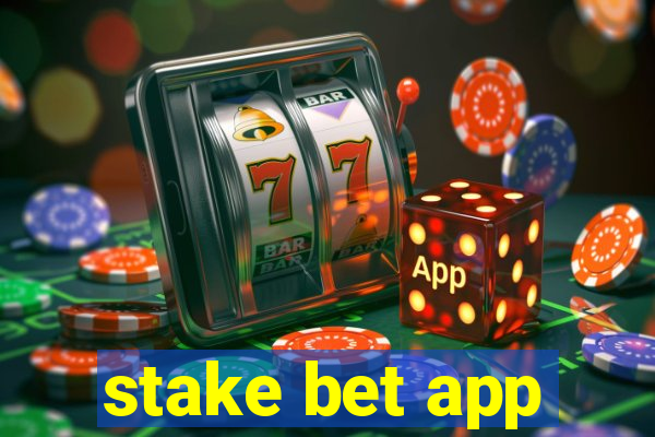 stake bet app