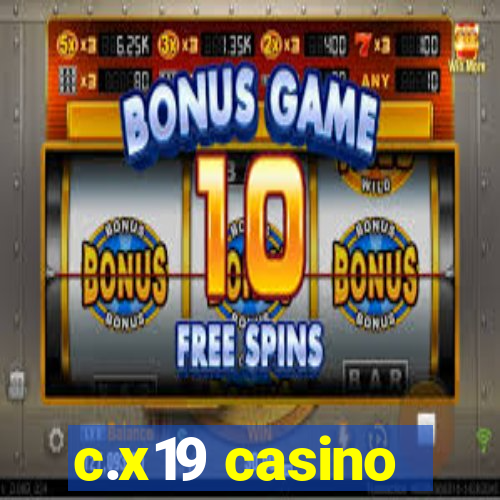 c.x19 casino