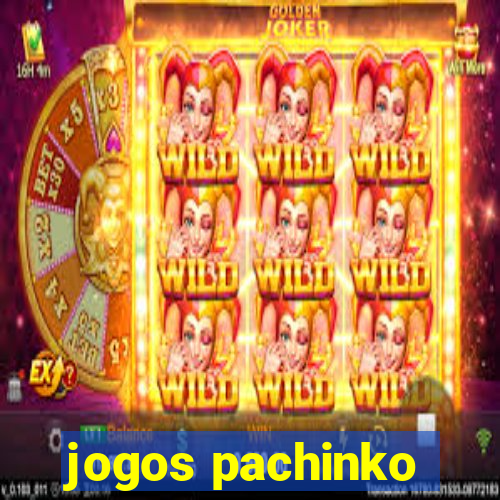 jogos pachinko