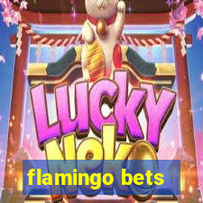 flamingo bets