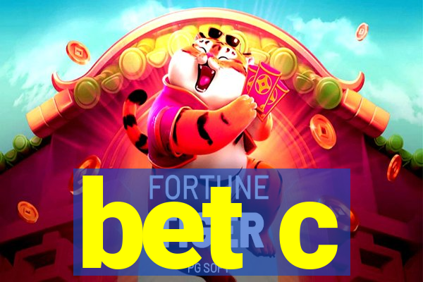 bet c