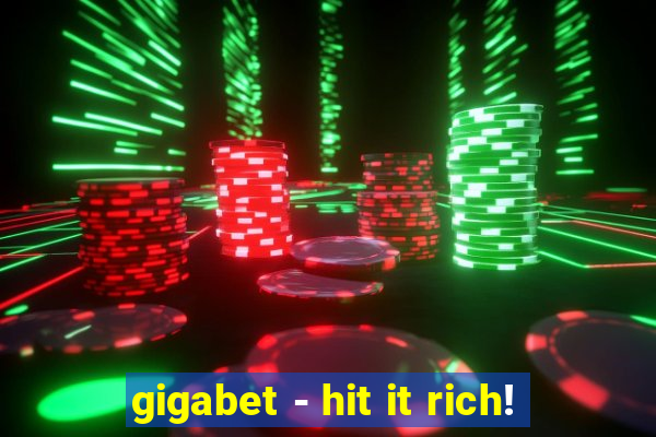 gigabet - hit it rich!