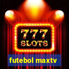 futebol maxtv