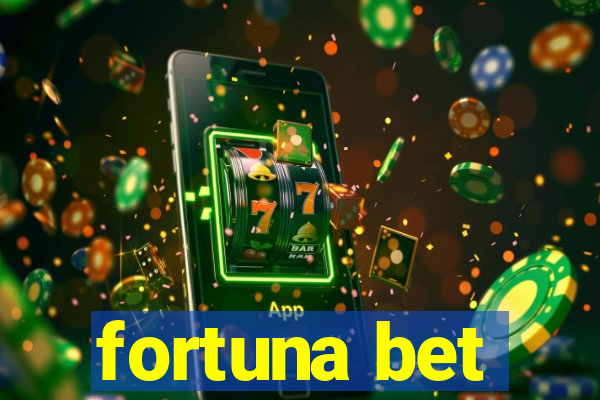 fortuna bet