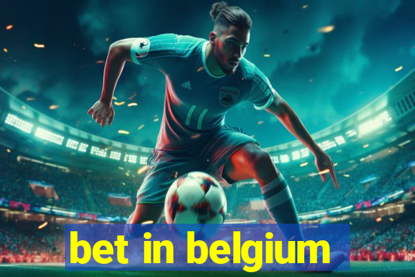 bet in belgium