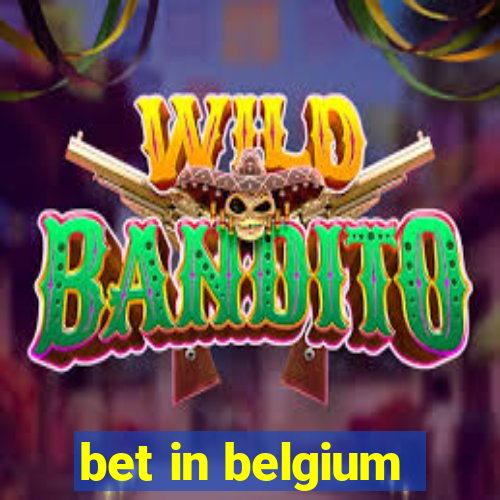 bet in belgium