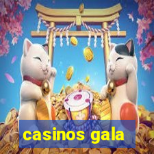 casinos gala