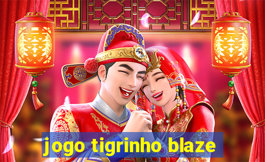 jogo tigrinho blaze