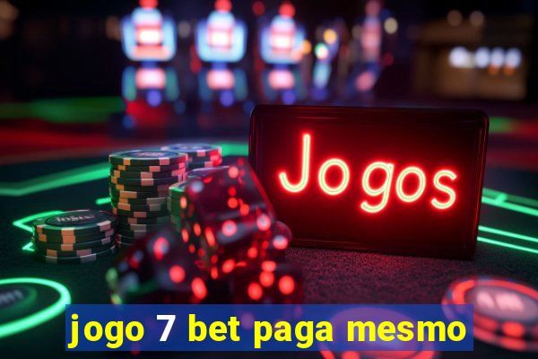 jogo 7 bet paga mesmo