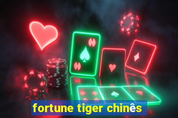 fortune tiger chinês