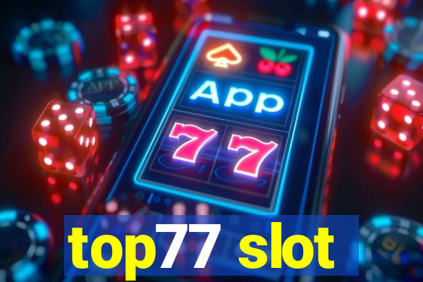 top77 slot