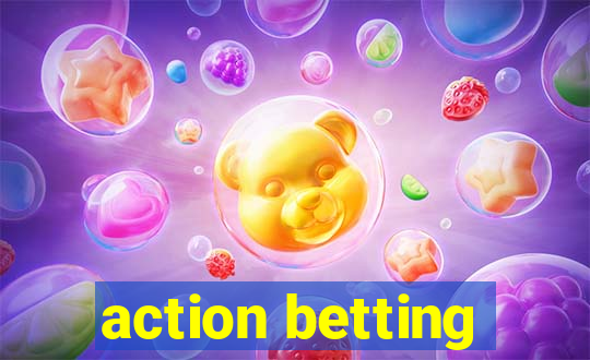 action betting