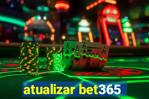 atualizar bet365