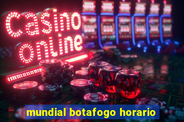 mundial botafogo horario