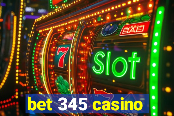 bet 345 casino