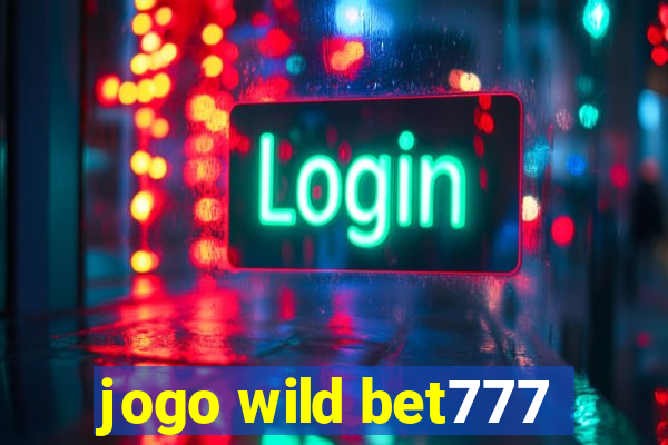 jogo wild bet777