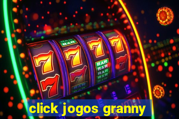 click jogos granny