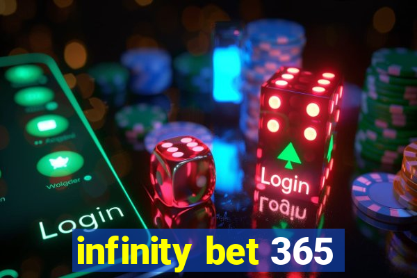 infinity bet 365