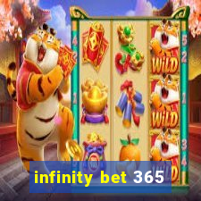 infinity bet 365