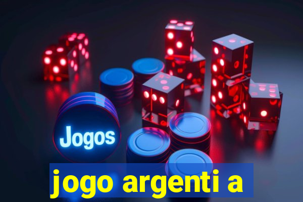 jogo argenti a