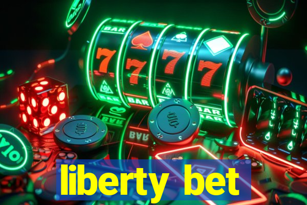 liberty bet