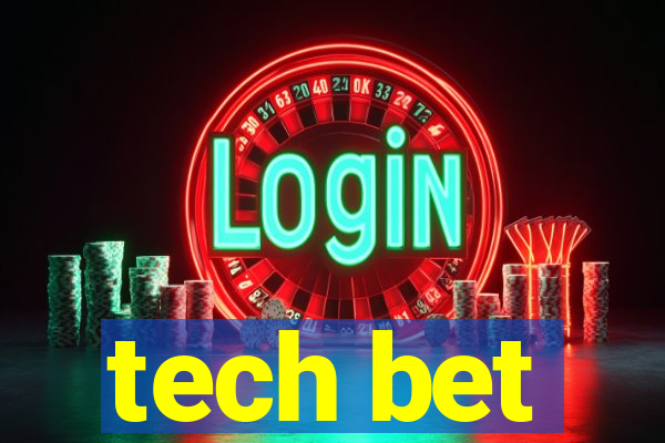 tech bet