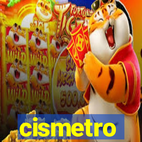 cismetro