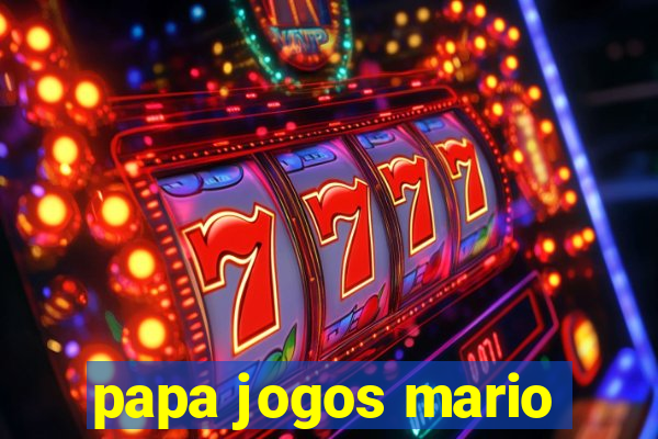 papa jogos mario