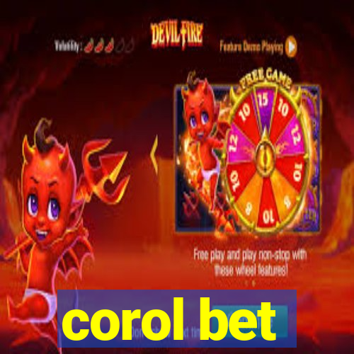 corol bet