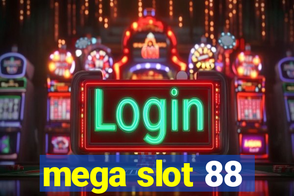 mega slot 88