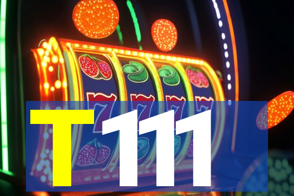 T111